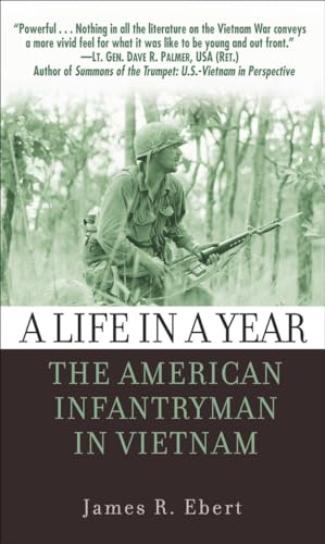Beispielbild fr A Life in a Year : The American Infantryman in Vietnam zum Verkauf von Better World Books