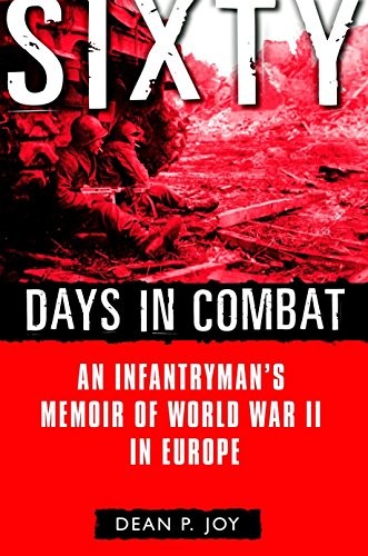 9780891418399: Sixty Days in Combat: An Infantryman's Memoir of World War II in Europe