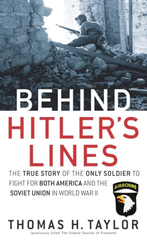 Imagen de archivo de Behind Hitler's Lines: The True Story of the Only Soldier to Fight for both America and the Soviet Union in World War II a la venta por Jenson Books Inc
