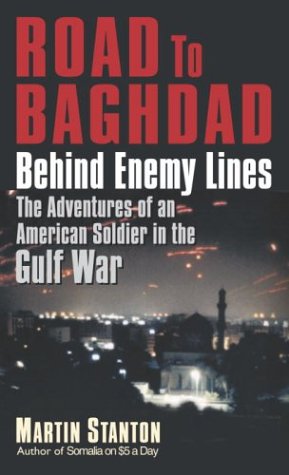 Stock image for Road to Baghdad: Behind Enemy Lines: The Adventures of an American Soldier in the Gulf War for sale by MVE Inc