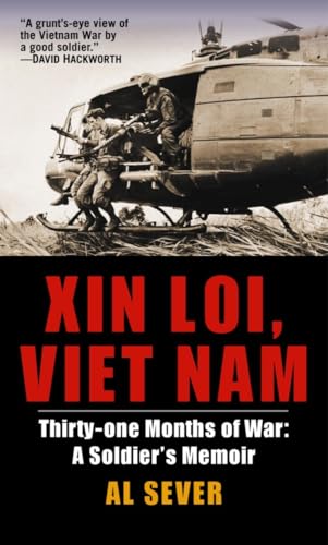 Beispielbild fr Xin Loi, Viet Nam: Thirty-one Months of War: A Soldier's Memoir zum Verkauf von Books From California