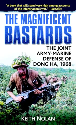 Stock image for The Magnificent Bastards : The Joint Army-Marine Defense of Dong Ha 1968 for sale by Better World Books