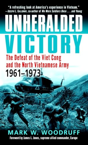 Imagen de archivo de Unheralded Victory: The Defeat of the Viet Cong and the North Vietnamese Army, 1961-1973 a la venta por SecondSale