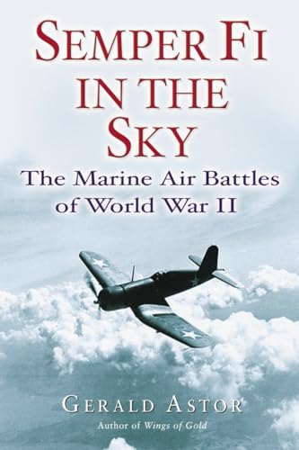 Stock image for Semper Fi in the Sky: The Marine Air Battles of World War II for sale by ThriftBooks-Atlanta