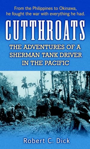Beispielbild fr Cutthroats: The Adventures of a Sherman Tank Driver in the Pacific zum Verkauf von Wonder Book