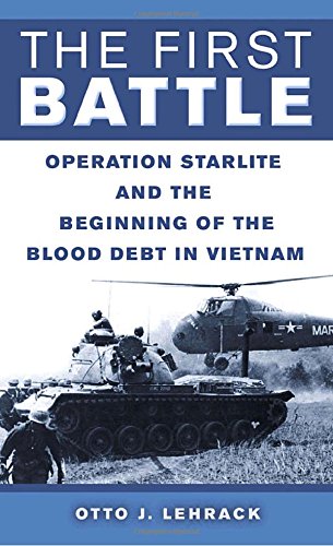 Stock image for The First Battle: Operation Starlite and the Beginning of the Blood Debt in Vietnam for sale by Nelsons Books