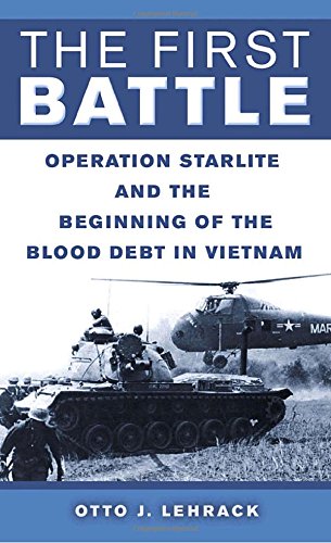 Stock image for The First Battle : Operation Starlite and the Beginning of the Blood Debt in Vietnam for sale by Better World Books