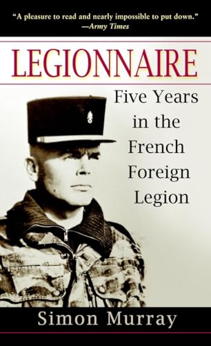 Beispielbild fr Legionnaire : Five Years in the French Foreign Legion zum Verkauf von Better World Books