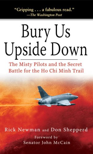 9780891419167: Bury Us Upside Down: The Misty Pilots and the Secret Battle for the Ho Chi Minh Trail