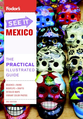 Beispielbild fr Fodor's See It Mexico, 3rd Edition (Full-color Travel Guide) zum Verkauf von SecondSale