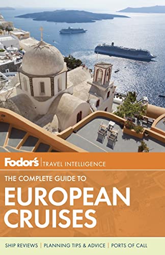 9780891419303: Fodor's The Complete Guide to European Cruises (Travel Guide, 3)