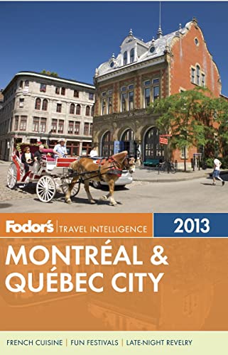 Stock image for Fodor's Montreal & Quebec City 2013 (Full-color Travel Guide) for sale by Half Price Books Inc.