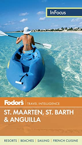 Stock image for Fodor's in Focus St. Maarten/St. Martin, St. Barth and Anguilla for sale by Better World Books