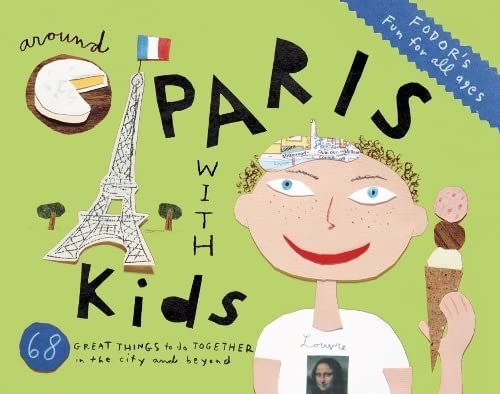 9780891419730: Fodor's Around Paris with Kids [Idioma Ingls] (Fodor's Around the City With Kids)