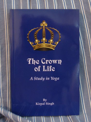 Imagen de archivo de The Crown of Life: A Study of Yoga a la venta por ThriftBooks-Atlanta