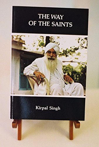 Stock image for The Way of the Saints: Sant Mat: Collected Short Writings for sale by ThriftBooks-Dallas
