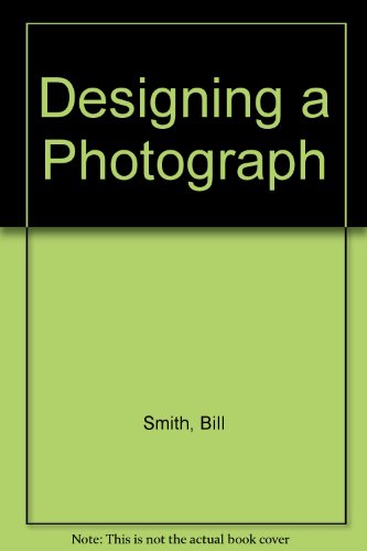 9780891437765: Designing a Photograph