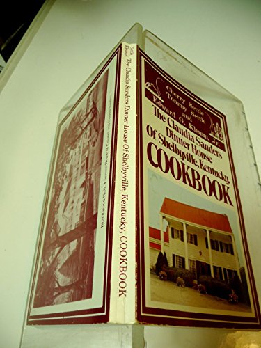Stock image for The Claudia Sanders Dinner House of Shelbyville, Kentucky, cookbook for sale by Wonder Book
