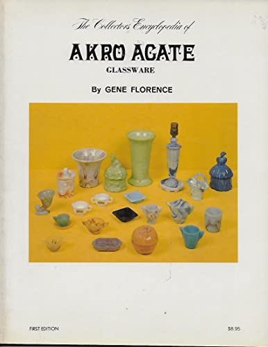 The Collectors Encyclopedia of Akro Agate Glassware (9780891450009) by Florence, Gene