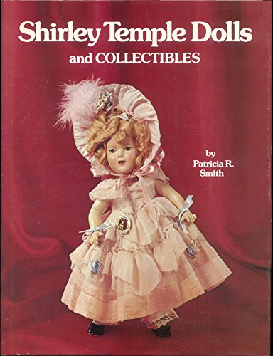 Imagen de archivo de Shirley Temple Dolls and Collectibles a la venta por Gulf Coast Books