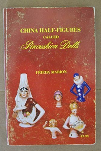China Half Figures Called Pincushion Dolls