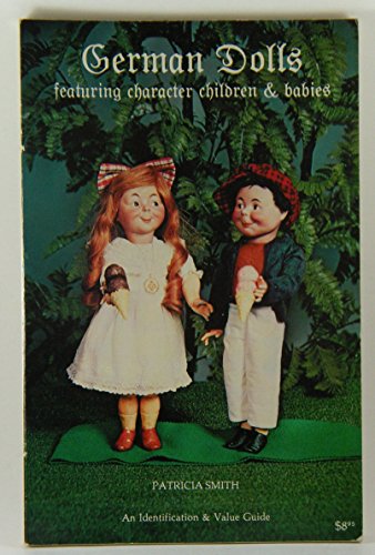 9780891450894: German Dolls featuring Character Children & Babies