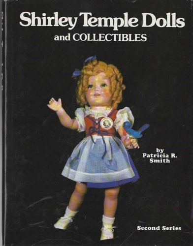 Beispielbild fr Shirley Temple Dolls and Collectibles: Second Series zum Verkauf von Wonder Book