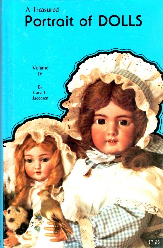 Beispielbild fr A Treasured Portrait of Dolls, Vol. 4 zum Verkauf von Half Price Books Inc.