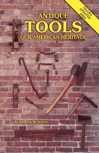 Beispielbild fr Antique, Tools .Our American Heritage, zum Verkauf von Alf Books