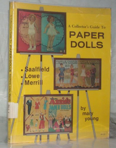 Stock image for A collector's guide to paper dolls: Saalfield, Lowe, Merrill for sale by Books of the Smoky Mountains