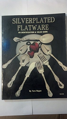 9780891451600: Silverplated Flatware: An identification & value guide