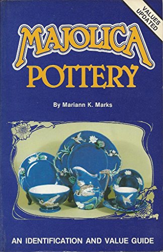 Imagen de archivo de Majolica Pottery: An Identification and Value Guide a la venta por Ravin Books