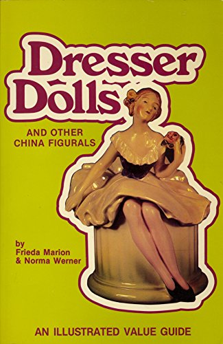 DRESSER DOLLS and Other China Figurals