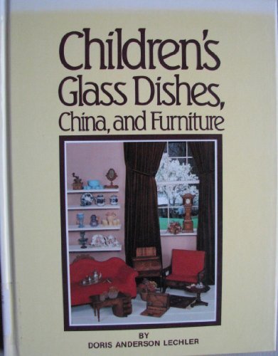 Beispielbild fr Children's Glass Dishes, China, and Furniture zum Verkauf von Better World Books
