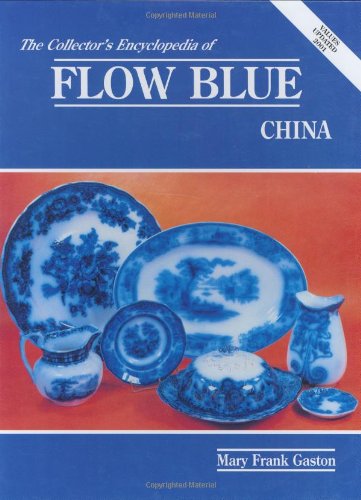 Imagen de archivo de Collector's Encyclopedia of Flow Blue China a la venta por Gulf Coast Books