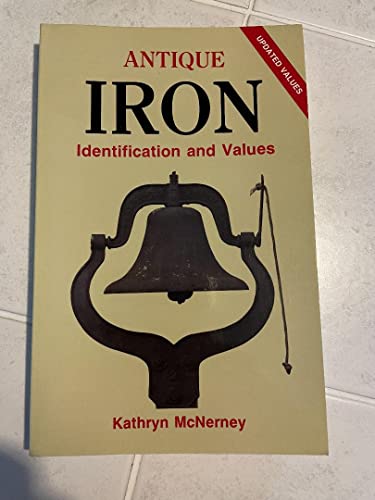 Imagen de archivo de Antique Iron: Identification and Values a la venta por Wonder Book
