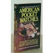 Stock image for American Pocket Watches for sale by ThriftBooks-Atlanta