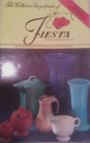 Stock image for Collectors Encyclopedia Of Fiesta With Current for sale by Pomfret Street Books