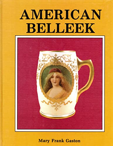 Beispielbild fr American Belleek zum Verkauf von Wonder Book