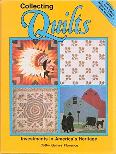 Collecting Quilts: Investments in America's Heritage