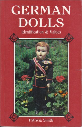 9780891452966: German Dolls: Identification and Values