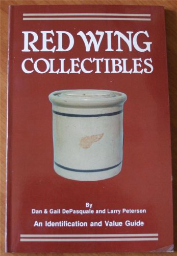 Stock image for Red Wing Collectibles: An Identification and Value Guide for sale by Prairie Creek Books LLC.