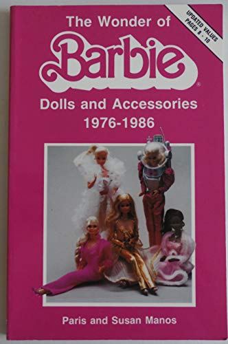 Imagen de archivo de The Wonder of Barbie: Dolls and Accessories 1976-1986 a la venta por HPB-Diamond