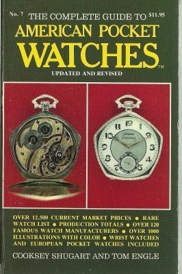 Stock image for Complete Guide to American Pocket Watches 1987, No 7 (OFFICIAL PRICE GUIDE TO WATCHES) for sale by GF Books, Inc.