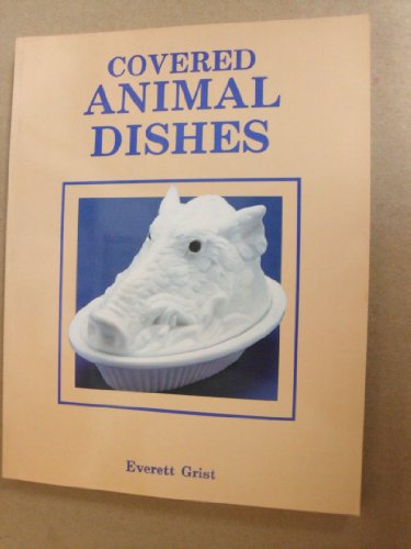 Stock image for Covered Animal Dishes for sale by Better World Books: West