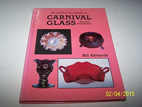 Stock image for The Standard Encyclopedia of Carnival Glass for sale by HPB-Emerald