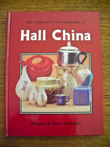 9780891453826: Hall China Collectors' Encyclopedia