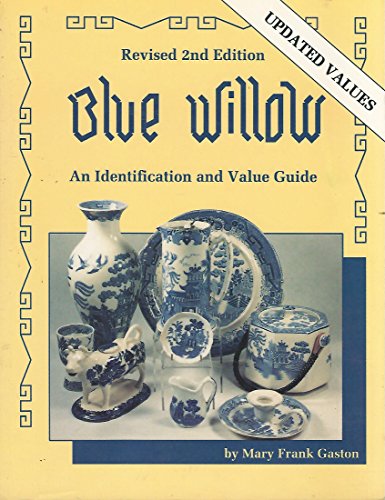Blue Willow: An Identification and Value Guide