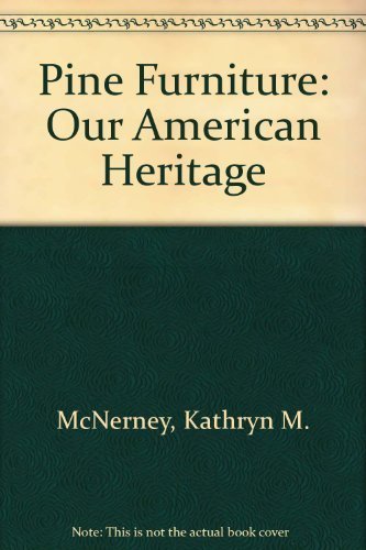 9780891453987: Pine Furniture: Our American Heritage