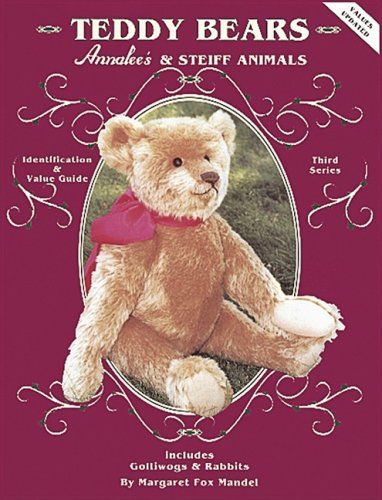 Imagen de archivo de Teddy Bears, Annalee and Steiff Animals, Identification & Value Guide,includes Golliwogs & Rabbits, 3rd Series a la venta por HPB-Ruby
